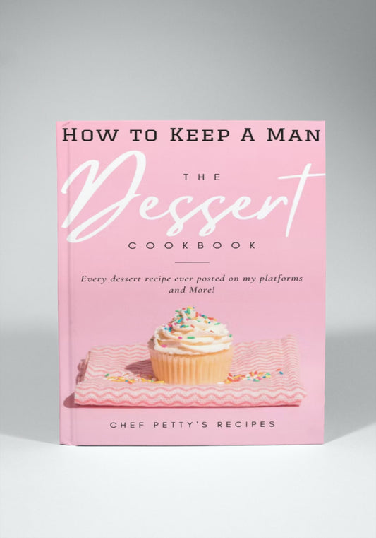 How To Keep A Man: The Dessert Cookbook (Digital)