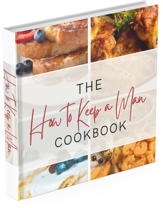 How To Keep A Man: The Cookbook (Digital)