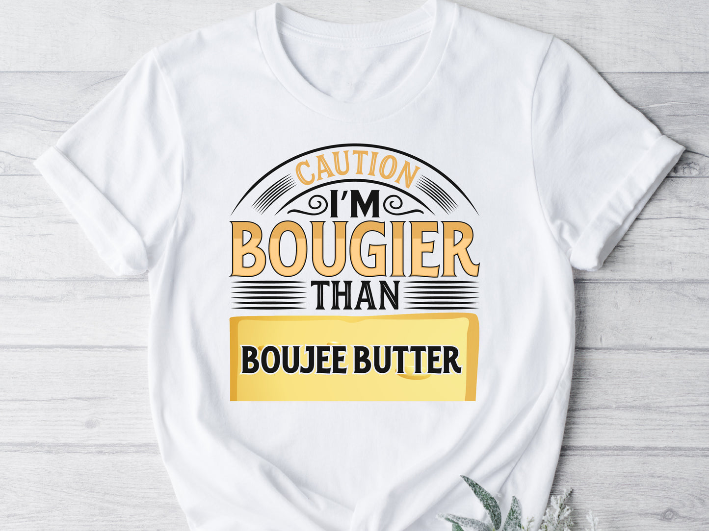 Boujee Butter Toxic Tee